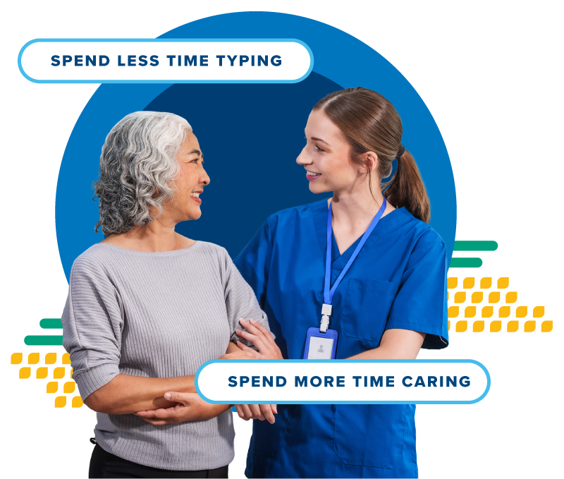 Spend less time typing. Spend more time caring. A patient and provider are having a face-to-face interaction without distractions. Spend less time typing. Spend more time caring. A patient and provider are having a face-to-face interaction without distractions.